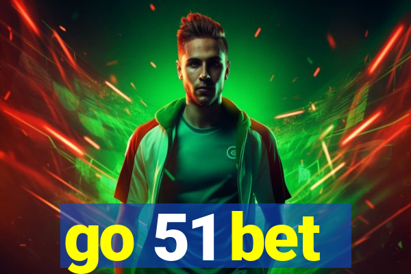 go 51 bet